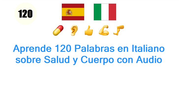 Aprende 120 Palabras en Italiano sobre Salud y Cuerpo con Audio